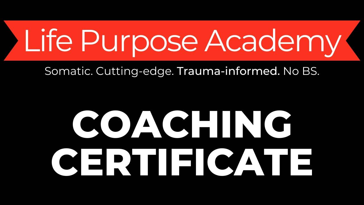 Life Purpose Academy Coaching Certificate